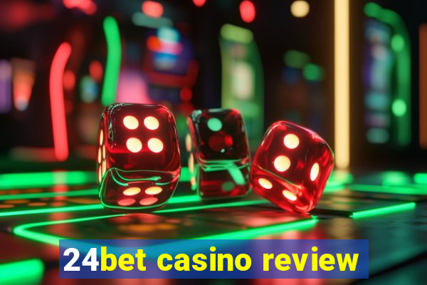 24bet casino review